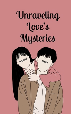 Unraveling Love's Mysteries 9916873194 Book Cover