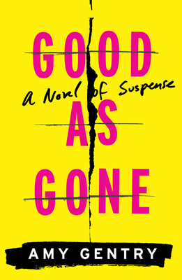 Good as Gone: A Novel of Suspense 0544920953 Book Cover