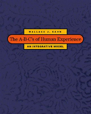The A-B-C's of Human Experience: An Integrative... 0534359817 Book Cover