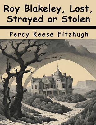 Roy Blakeley, Lost, Strayed or Stolen 1836576048 Book Cover