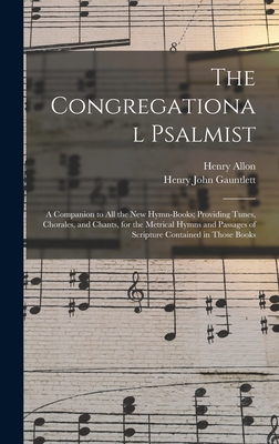 The Congregational Psalmist: a Companion to All... 101398613X Book Cover