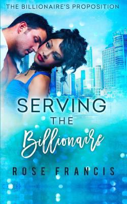Serving the Billionaire: A BWWM Romance 1535195851 Book Cover