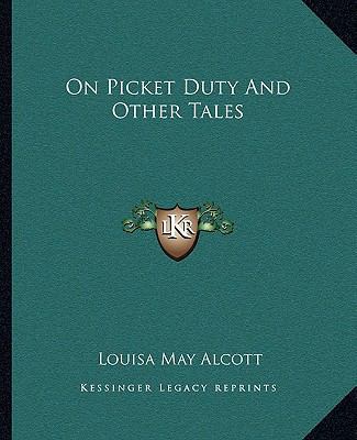 On Picket Duty And Other Tales 1162677384 Book Cover