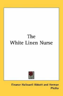 The White Linen Nurse 0548401276 Book Cover