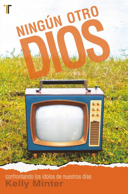 Ningún Otro Dios [Spanish] 1588026264 Book Cover