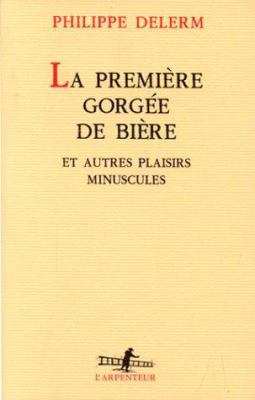 LA Premiere Gorgee De Biere Et Autres Plaisirs ... [French] B00J27P8ZO Book Cover