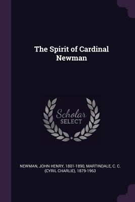 The Spirit of Cardinal Newman 1377923592 Book Cover