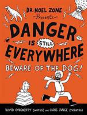 Danger Is Still Everywhere: Beware of the Dog! 0316501859 Book Cover