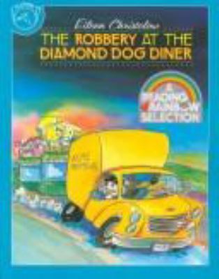 The robbery at the Diamond Dog Diner 0899194257 Book Cover