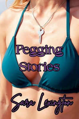 Pegging Stories B0GJ82VYYH Book Cover
