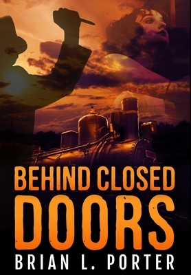 Behind Closed Doors: Premium Hardcover Edition 1715940180 Book Cover