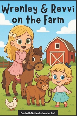 Wrenley & Revvi on the Farm B0F6YSZ1HQ Book Cover