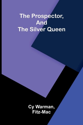 The Prospector, and The Silver Queen 9374593386 Book Cover