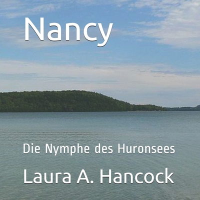 Nancy: Die Nymphe des Huronsees [German] B08HGQKNJC Book Cover