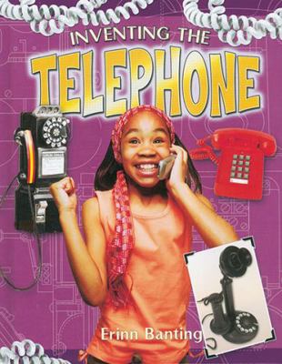 Inventing the Telephone 0778728153 Book Cover