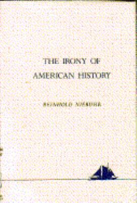 The Irony of American History 0684176025 Book Cover