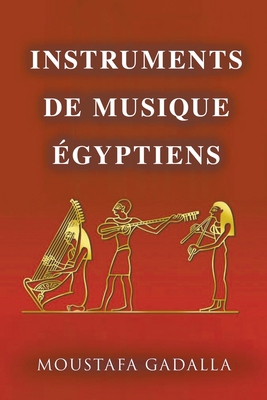 Instruments de Musique Égyptiens [French] B0BF2YP39Q Book Cover