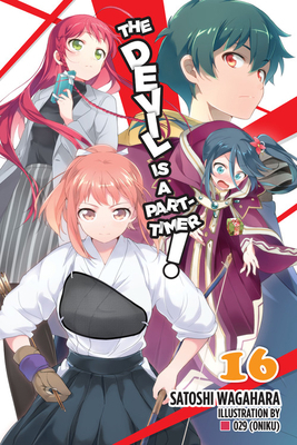 The Devil Is a Part-Timer!, Vol. 16 (Light Novel) 1975302710 Book Cover