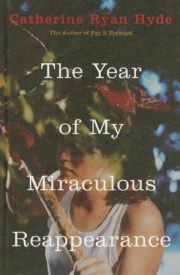 The Year of My Miraculous Reappearance 0375932577 Book Cover
