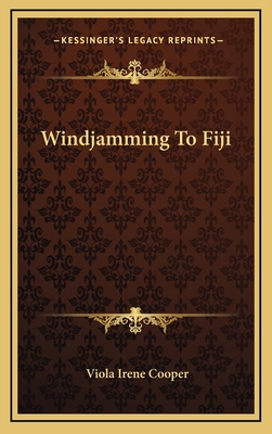 Windjamming to Fiji 1163450049 Book Cover