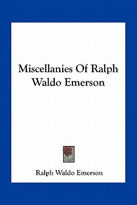 Miscellanies Of Ralph Waldo Emerson 116379001X Book Cover