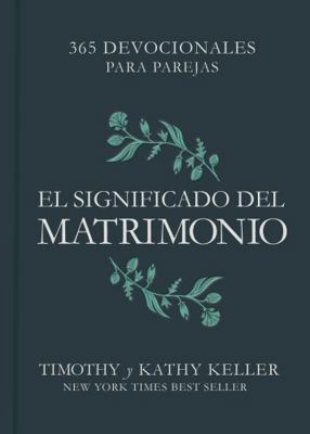 El Significado del Matrimonio: 365 Devocionales... [Spanish] 1087706505 Book Cover