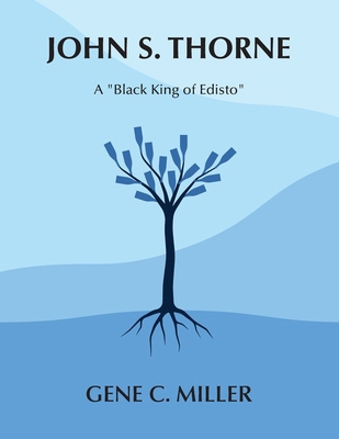 John S. Thorne: A "Black King of Edisto" B0CH26QLNB Book Cover