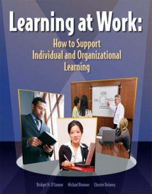 Learning at Work: How to Support Individual and... 1599960567 Book Cover