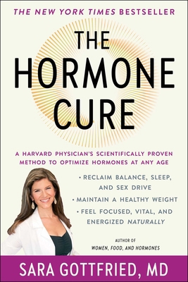 The Hormone Cure: Reclaim Balance, Sleep and Se... 1451666950 Book Cover