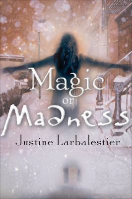 Magic or Madness 1595140220 Book Cover