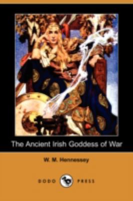 The Ancient Irish Goddess of War (Dodo Press) 1409950263 Book Cover