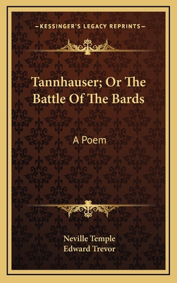 Tannhauser; Or the Battle of the Bards: A Poem 1163688118 Book Cover