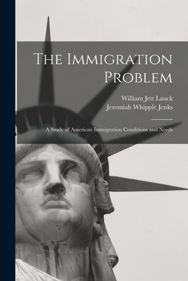 The Immigration Problem: A Study of American Im... 1016220162 Book Cover