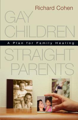 Gay Children, Straight Parents: A Plan for Fami... 0963705865 Book Cover