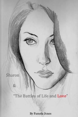 Sharon & The Battles of Life and Love book by Pamela Jones