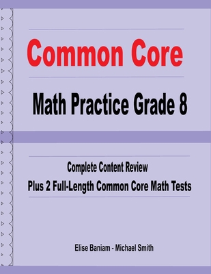 Common Core Math Practice Grade 8: Complete Con... 1636201172 Book Cover