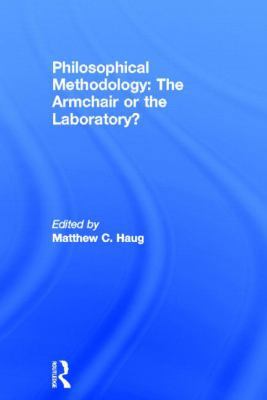 Philosophical Methodology: The Armchair or the ... 0415531314 Book Cover