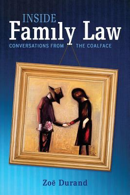 Inside Family Law: Conversations from the Coalface 0648339874 Book Cover
