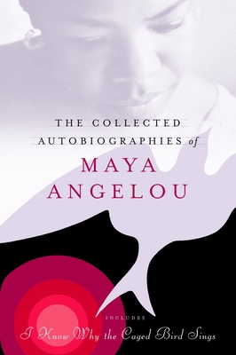 The Collected Autobiographies of Maya Angelou 0679643257 Book Cover