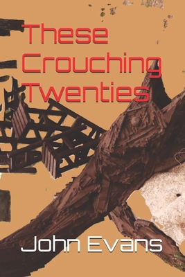 These Crouching Twenties B0FG3J7T1K Book Cover