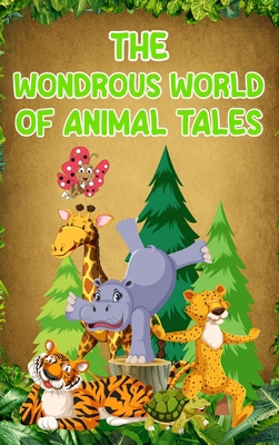 The Wondrous World of Animal Tales 3755116308 Book Cover