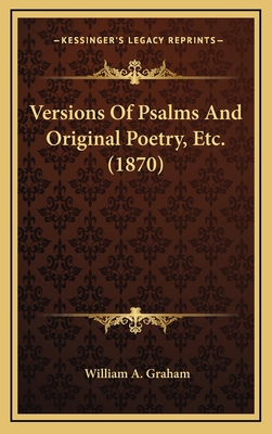 Versions of Psalms and Original Poetry, Etc. (1... 1165169347 Book Cover