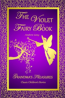 The Violet Fairy Book - Andrew Lang 1312558717 Book Cover