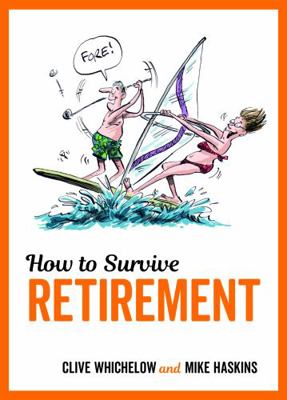 How to Survive Retirement 1786850494 Book Cover