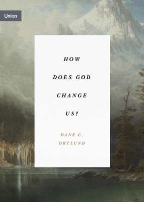 How Does God Change Us? 1433574039 Book Cover