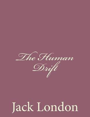 The Human Drift 1494492008 Book Cover