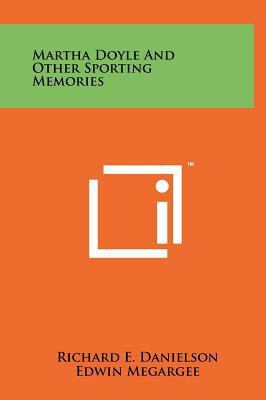 Martha Doyle and Other Sporting Memories 1258019221 Book Cover