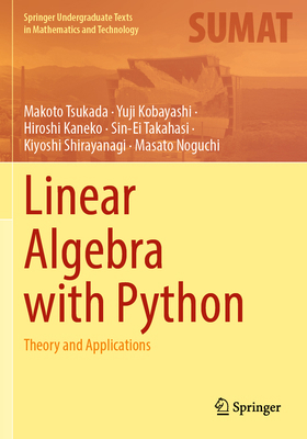 Linear Algebra with Python: Theory and Applicat... 9819929539 Book Cover