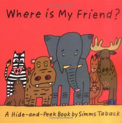 Where Is My Friend? 1593541325 Book Cover