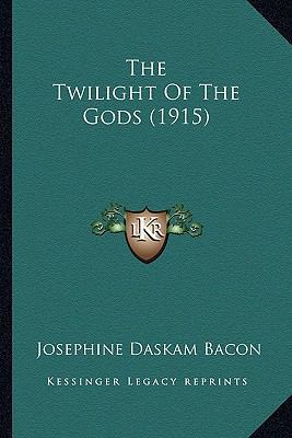 The Twilight Of The Gods (1915) 1163927015 Book Cover